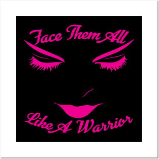 Face Them All Like A Warrior tee design birthday gift graphic Posters and Art